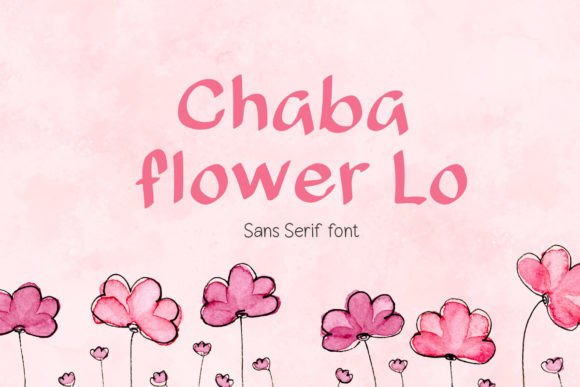 Chaba Flower Lo: A Modern Sans Serif Font for Web Projects