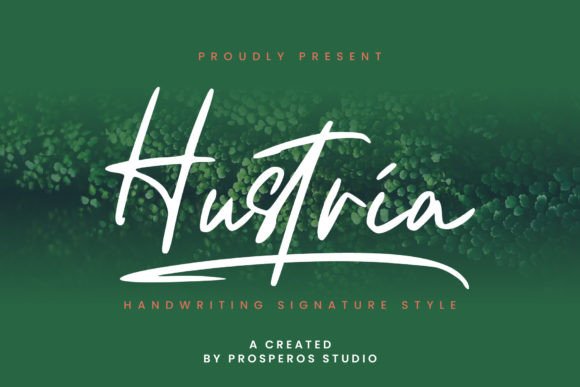 Hustria: A Modern Script Font for Stronger Campaigns